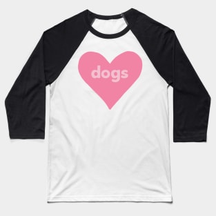 Dogs Heart Baseball T-Shirt